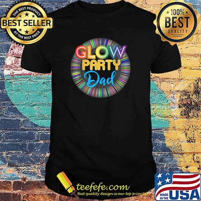 Glow Party Dad Colors T-Shirt