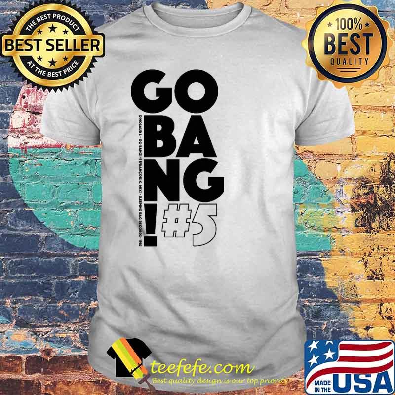 Go bang #5 denosaur go bang sleeping bag records shirt
