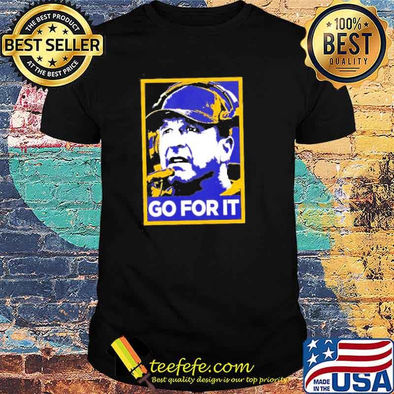 Go for it shirt Go for it shirt