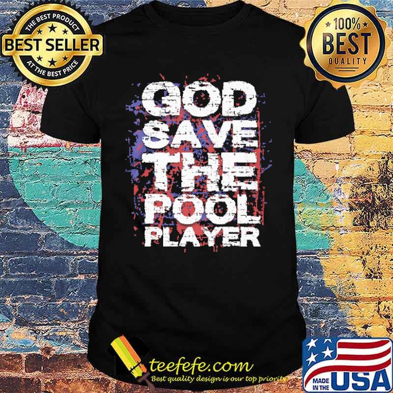 god-save-the-pool-player-shirt-Unisex.jpg