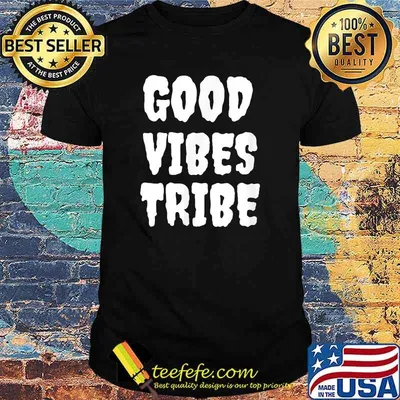 Good Vibes Tribe T-Shirt
