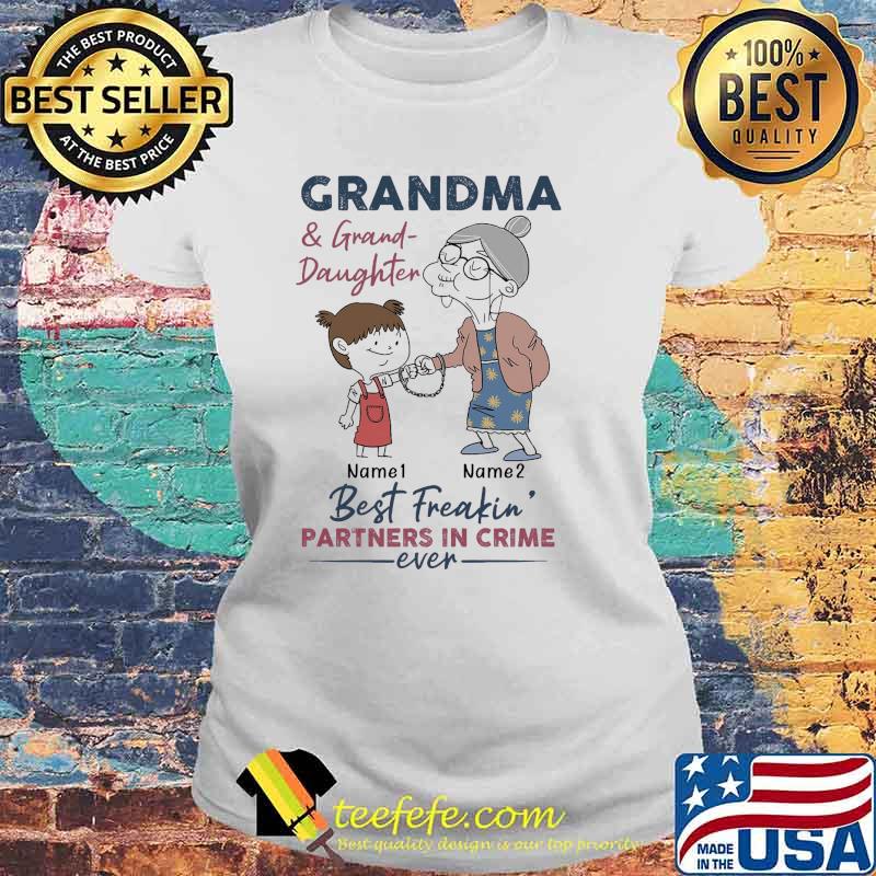 Grandma & Granddaughter Best Freakin' Partners In Crime Shirt Laides tee Grandma & Granddaughter Best Freakin' Partners In Crime Shirt Laides tee