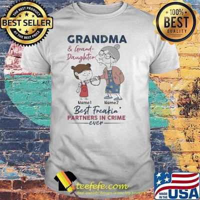Grandma & Granddaughter Best Freakin' Partners In Crime Shirt