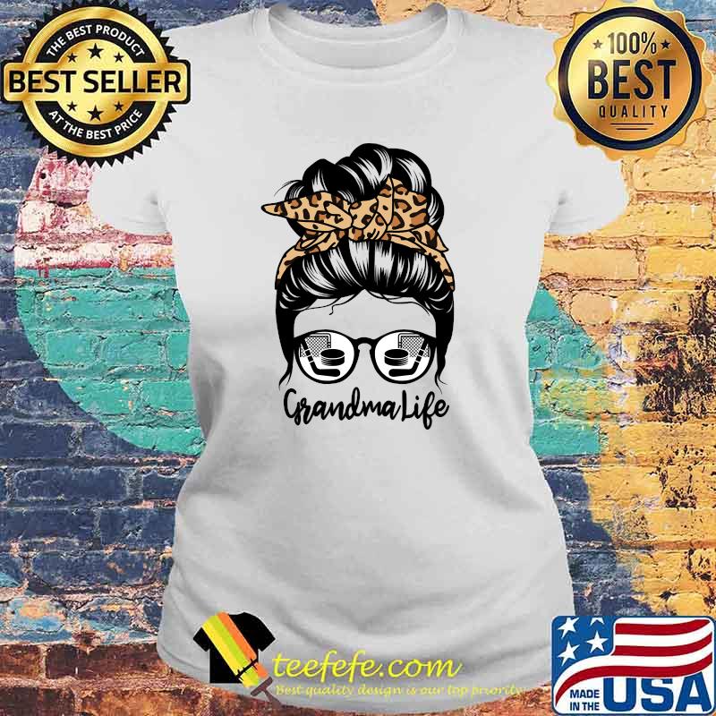 Grandma Life Messy Bun Hair Funny Hockey Player Grandma T-Shirt Laides tee Grandma Life Messy Bun Hair Funny Hockey Player Grandma T-Shirt Laides tee