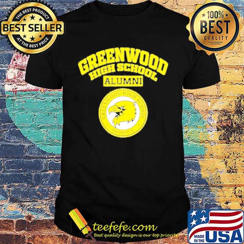 Greenwood High School Alumni Eagle shirt Greenwood High School Alumni Eagle shirt