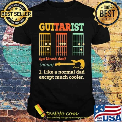 Guitarist Like A Normal Dad Except Much Cooler Shirt