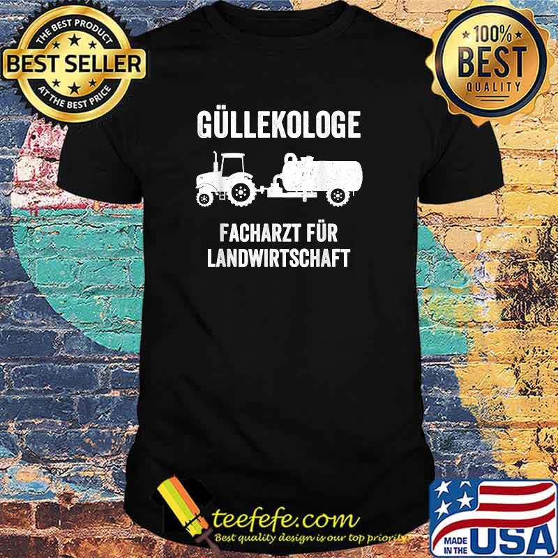 Güllekologog Facharzt Fur Landwirtschaft T-Shirt