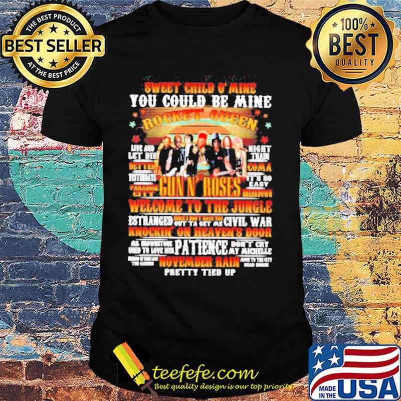 Gun N’ Roses sweet child o’ mine you could be mine Rocket Queen shirt