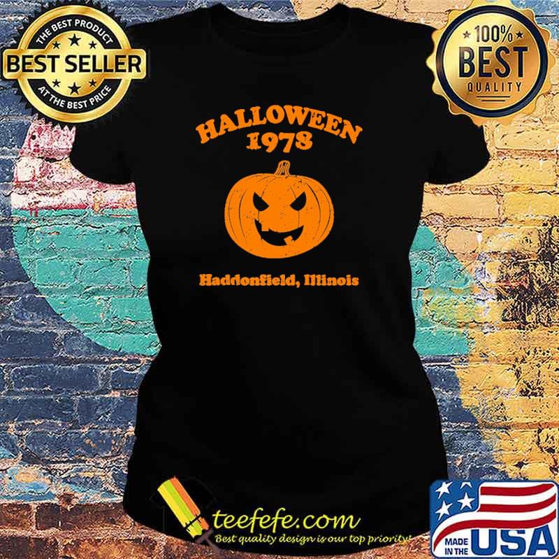 Halloween 1978 haddonfield pumpkin s Ladies tee Halloween 1978 haddonfield pumpkin s Ladies tee