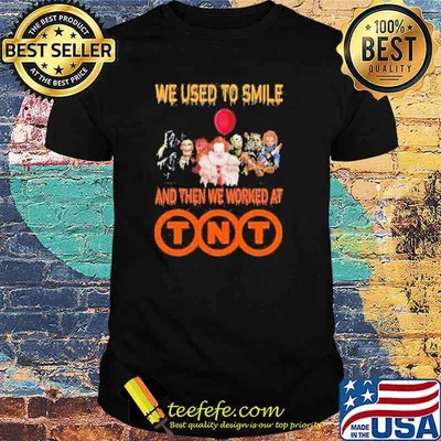 Halloween Horror Movie Characters We used to smile and then we worked at TNT Shirt
