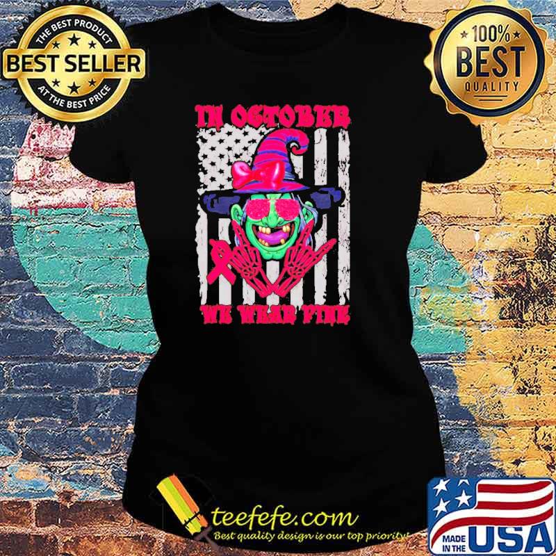 Halloween In October We Wear PInk Shirt Ladies tee Halloween In October We Wear PInk Shirt Ladies tee