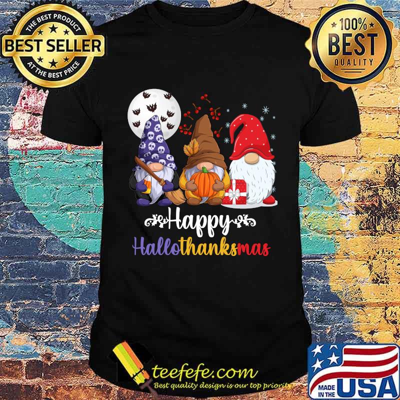 Halloween Thanksgiving Christmas Happy HalloThanksMas Gnomes T-Shirt Halloween Thanksgiving Christmas Happy HalloThanksMas Gnomes T-Shirt