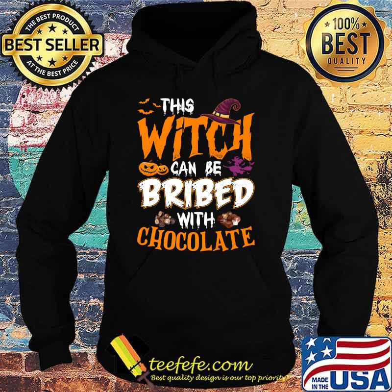 Halloween This Witch Can Be Bribed With Chocolate T-Shirt Hoodie Halloween This Witch Can Be Bribed With Chocolate T-Shirt Hoodie