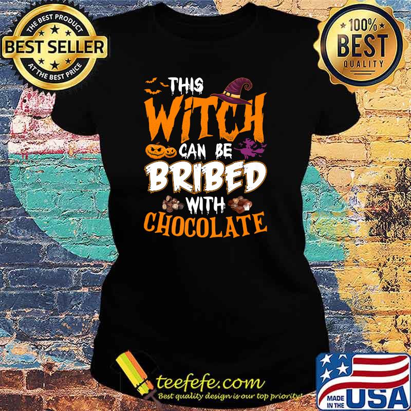 Halloween This Witch Can Be Bribed With Chocolate T-Shirt Ladies tee Halloween This Witch Can Be Bribed With Chocolate T-Shirt Ladies tee