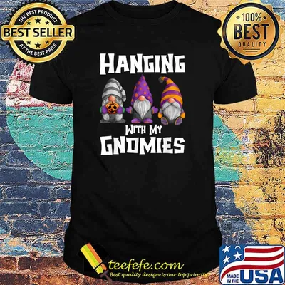 Hanging With My Gnomies Halloween T-Shirt