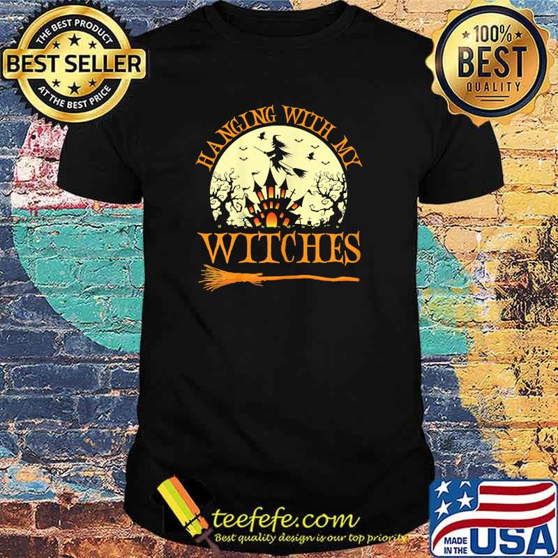 Hanging with my witches scary world halloween T-shirt