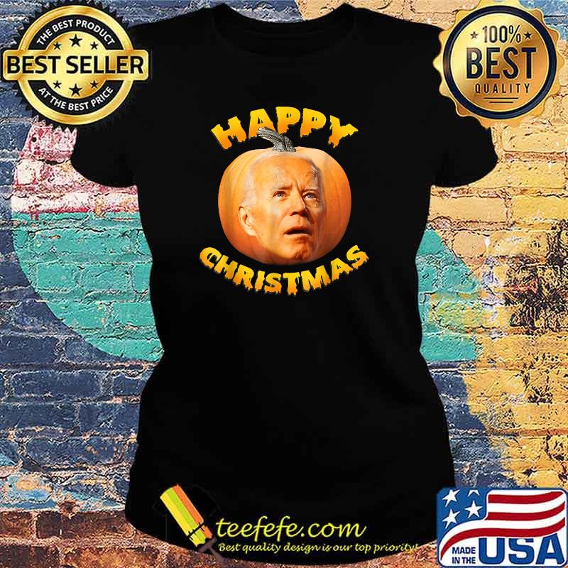 Happy Christmas Anti-joe Biden Pumpkin Halloween T-Shirt Ladies tee Happy Christmas Anti-joe Biden Pumpkin Halloween T-Shirt Ladies tee