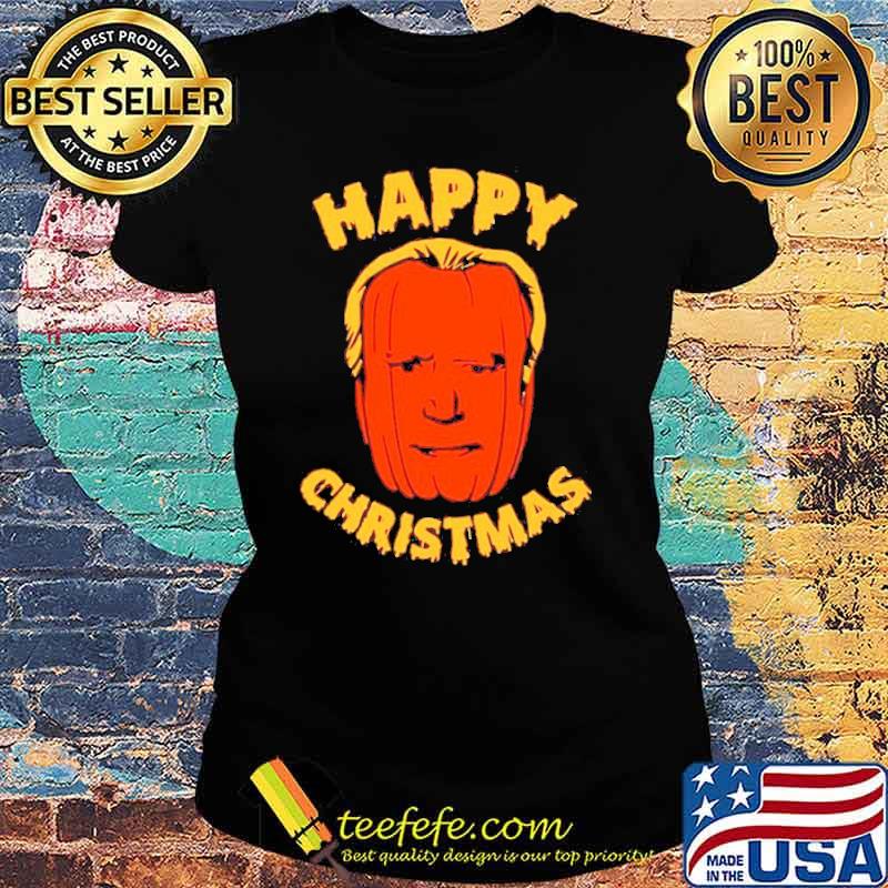 Happy Christmas Trump Pumpkin s Ladies tee Happy Christmas Trump Pumpkin s Ladies tee