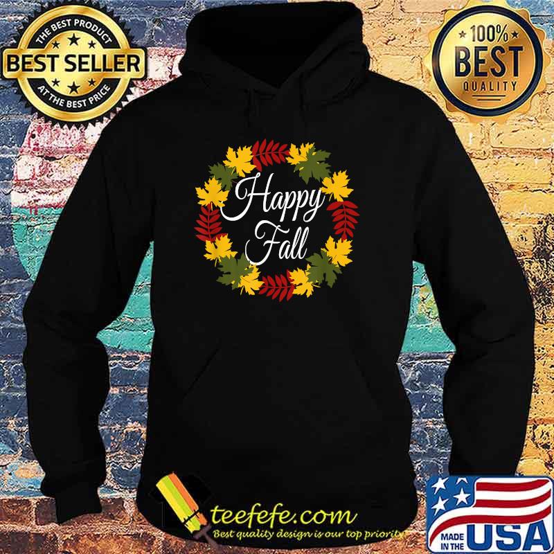 Happy Fall Leaves Halloween Holiday T-Shirt Hoodie Happy Fall Leaves Halloween Holiday T-Shirt Hoodie