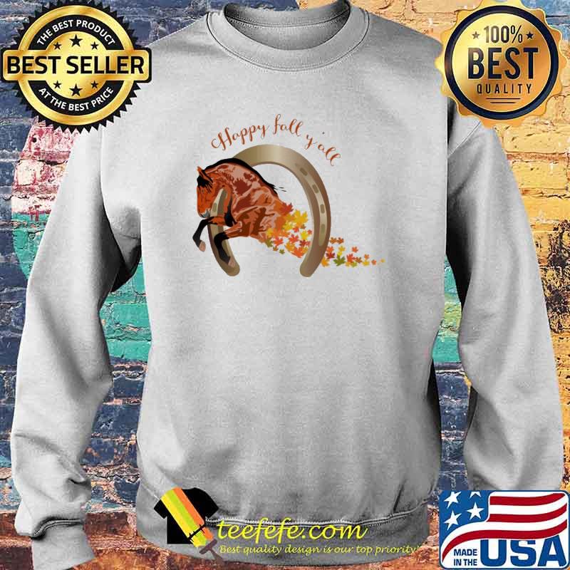 Happy Fall Y'all Horses Shirt Sweater Happy Fall Y'all Horses Shirt Sweater