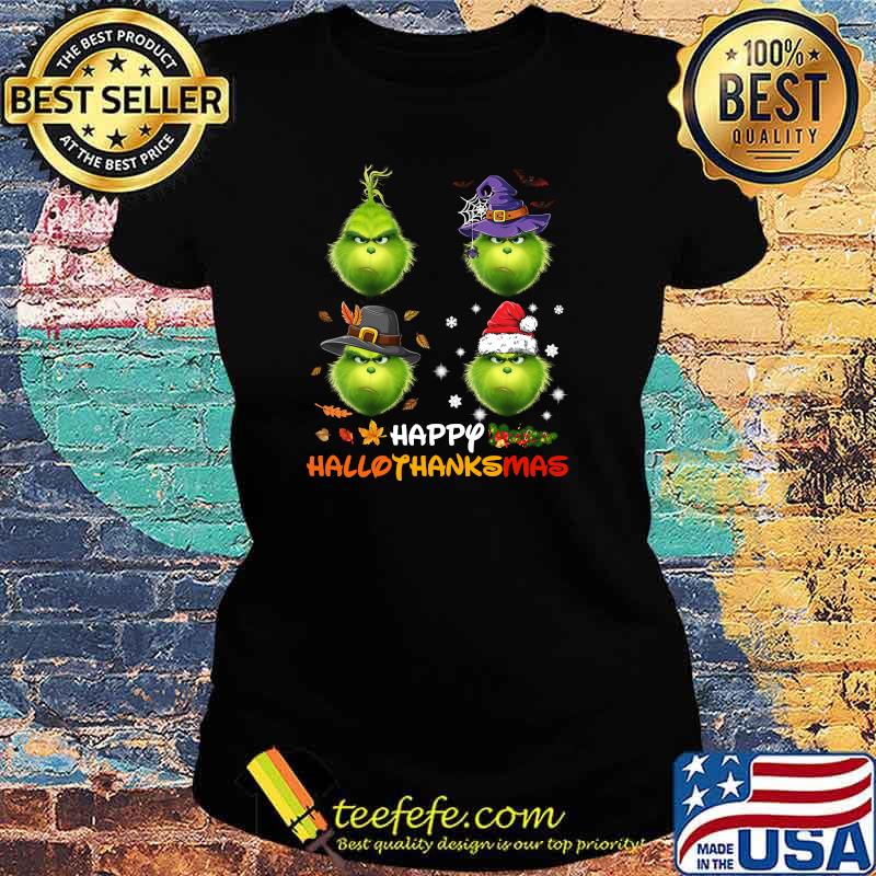 Happy Hallothanksmas Grinch Witch Hat ANd Santa Hat Christmas T-Shirt Ladies tee Happy Hallothanksmas Grinch Witch Hat ANd Santa Hat Christmas T-Shirt Ladies tee