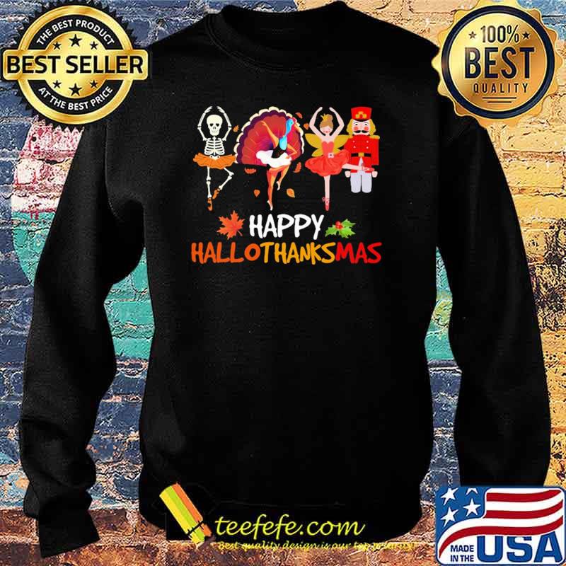 Happy Hallothanksmas Skull Shirt Sweater Happy Hallothanksmas Skull Shirt Sweater