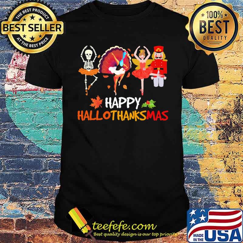 Happy Hallothanksmas Skull Shirt Happy Hallothanksmas Skull Shirt