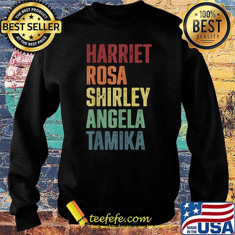 Harriet Rosa Shirley Angela Tamika T-Shirt Sweater Harriet Rosa Shirley Angela Tamika T-Shirt Sweater