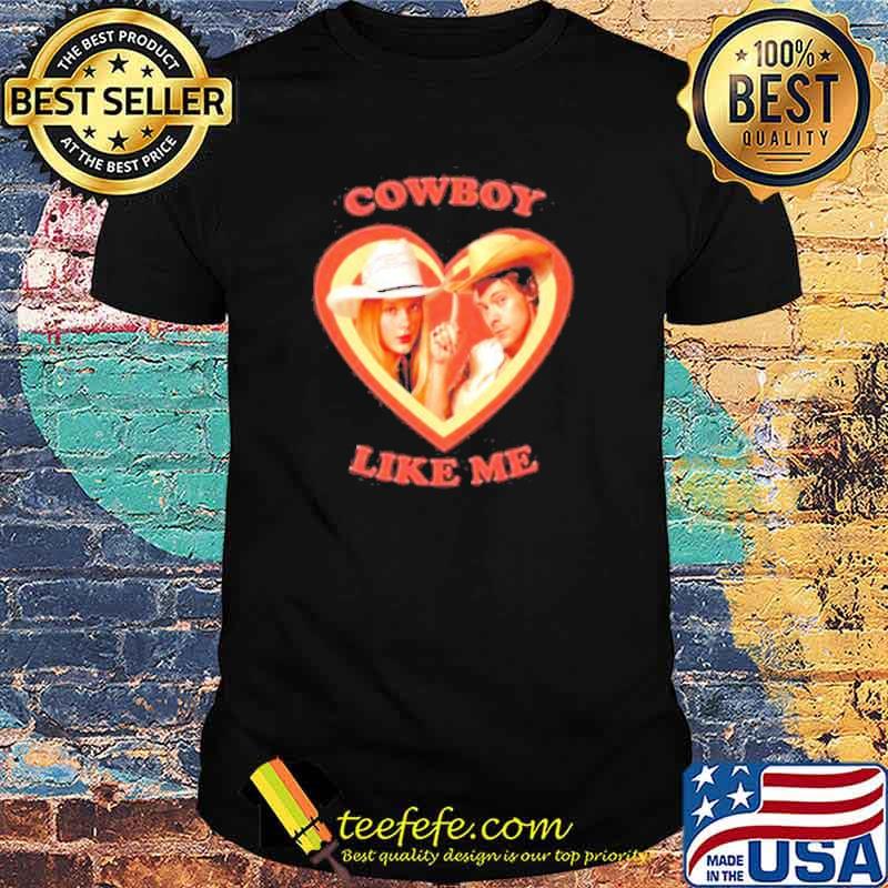 Harry and Taylor Haylor Cowboy like me shirt Harry and Taylor Haylor Cowboy like me shirt