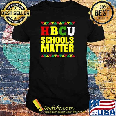HBCU Schools Matter Historically Black College University Student Made T-Shirt
