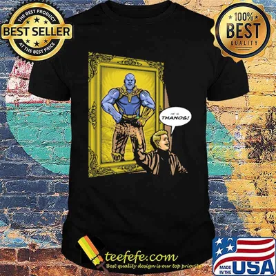 He is thanos picture shirt