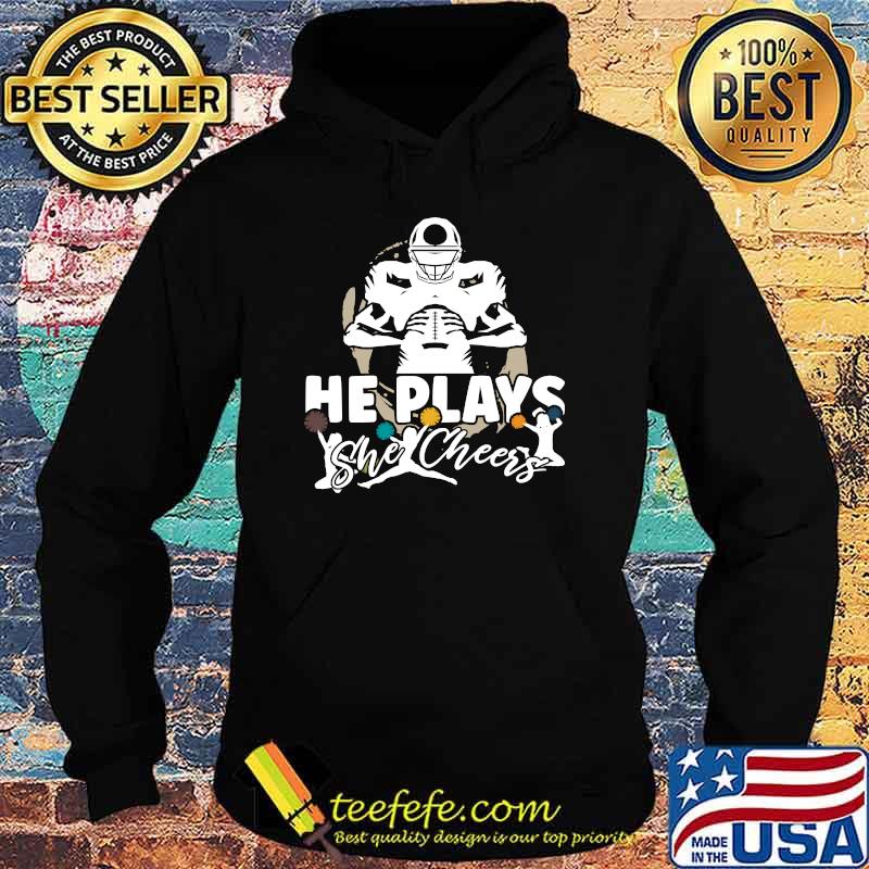 He Plays She Cheers Football Son Cheerleader Cheerleading T-Shirt Hoodie He Plays She Cheers Football Son Cheerleader Cheerleading T-Shirt Hoodie