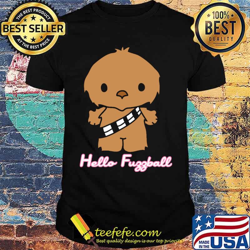 Hello Fuggball Wookie Shirt