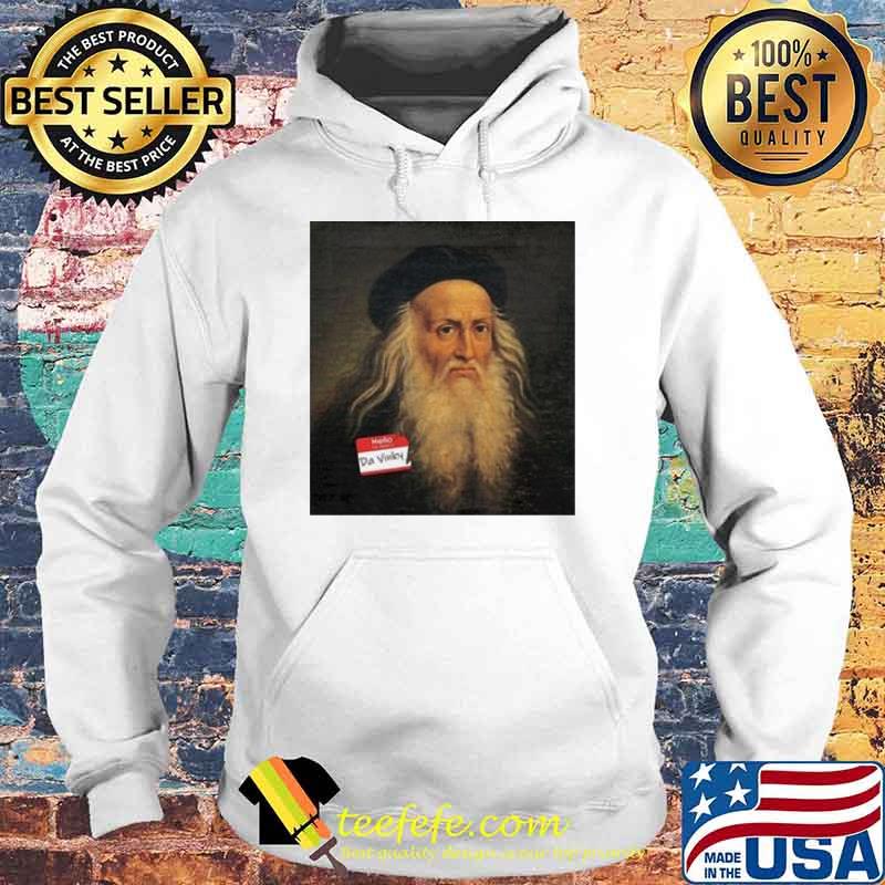 Hello my name is Da Vinky s Hoodie Hello my name is Da Vinky s Hoodie
