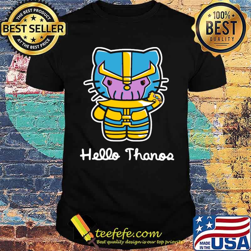 Hello Thanos Cute Shirt Hello Thanos Cute Shirt