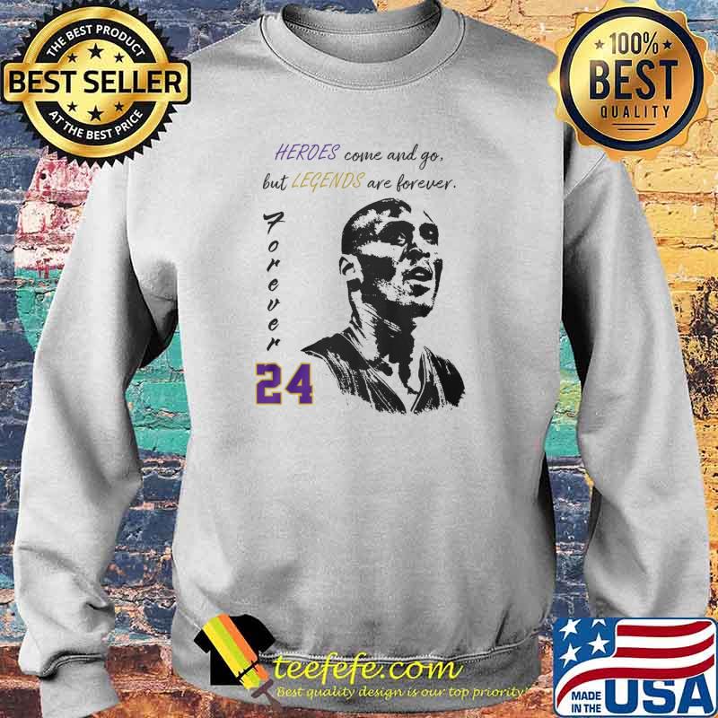 Heroes come and go but legends are forever 24 jordan s Sweater Heroes come and go but legends are forever 24 jordan s Sweater