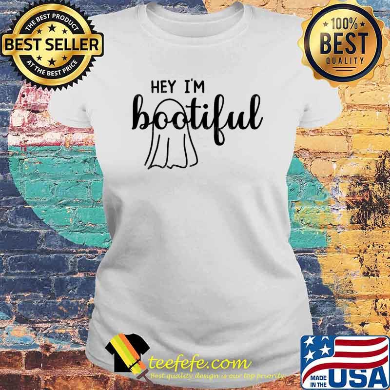 Hey I'm Bootiful Shirt Laides tee Hey I'm Bootiful Shirt Laides tee