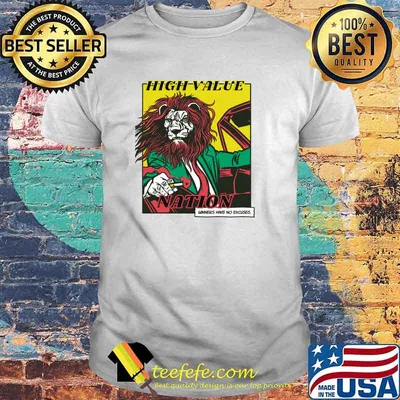 High value nation winners have no excuses lion T-Shirt