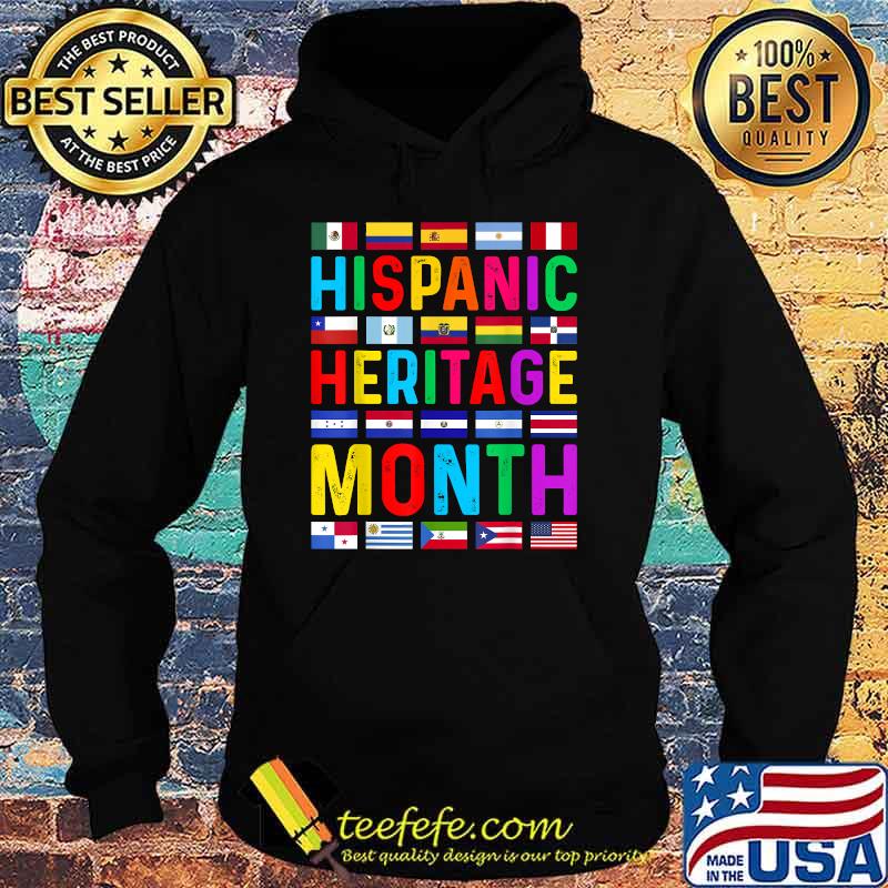 Hispanic Heritage Month Countries Flags T-Shirt Hoodie Hispanic Heritage Month Countries Flags T-Shirt Hoodie
