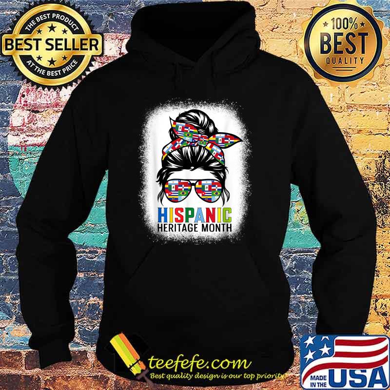 Hispanic heritage month Messy buns countries flags T-Shirt Hoodie Hispanic heritage month Messy buns countries flags T-Shirt Hoodie