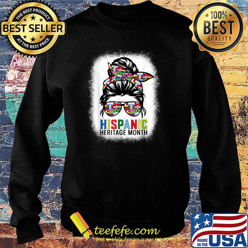 Hispanic heritage month Messy buns countries flags T-Shirt Sweater Hispanic heritage month Messy buns countries flags T-Shirt Sweater