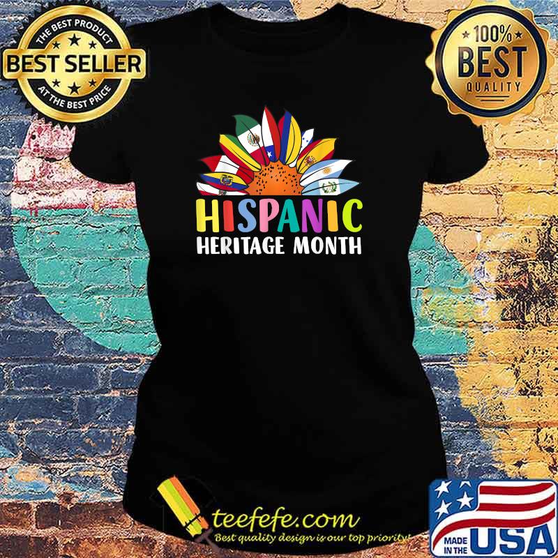 Hispanic Heritage Month Sunflower Latino Countries Flags T-Shirt Ladies tee Hispanic Heritage Month Sunflower Latino Countries Flags T-Shirt Ladies tee