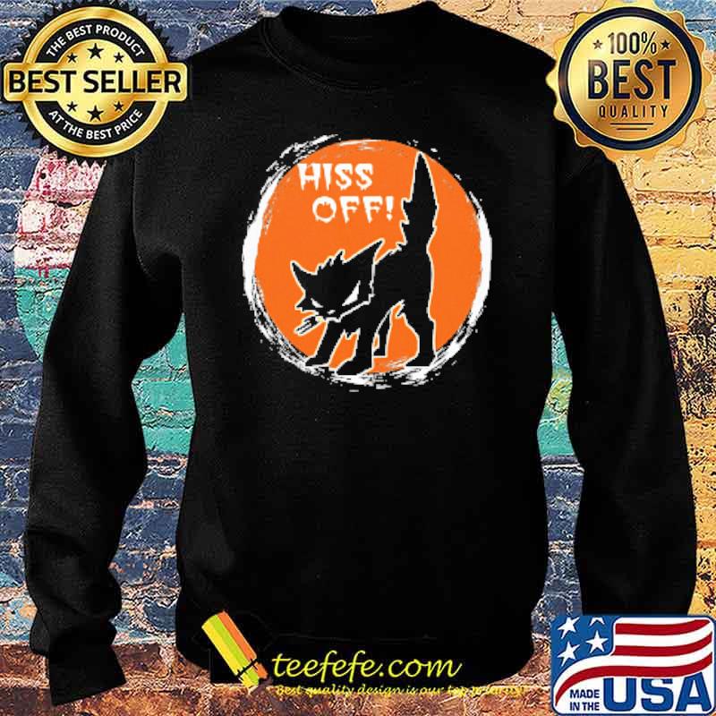 Hiss Off Cat Shirt Sweater Hiss Off Cat Shirt Sweater