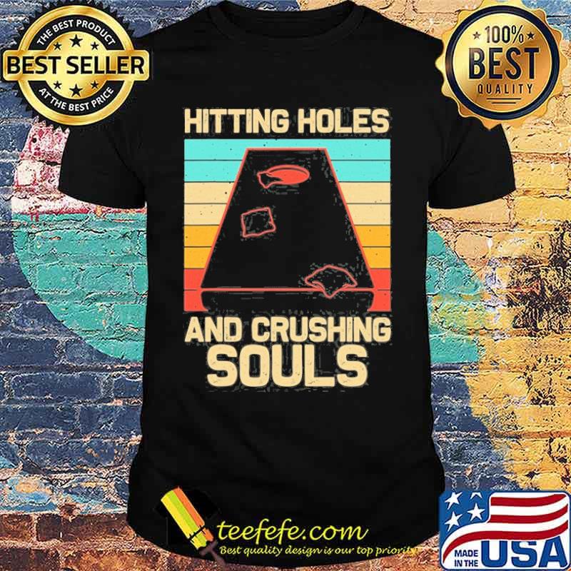 Hitting holes and crushing souls vintage shirt Hitting holes and crushing souls vintage shirt
