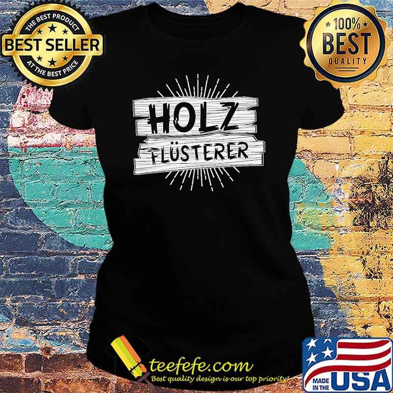 HOLZFLÜSTERER TOLLES SHIRT Ladies tee HOLZFLÜSTERER TOLLES SHIRT Ladies tee