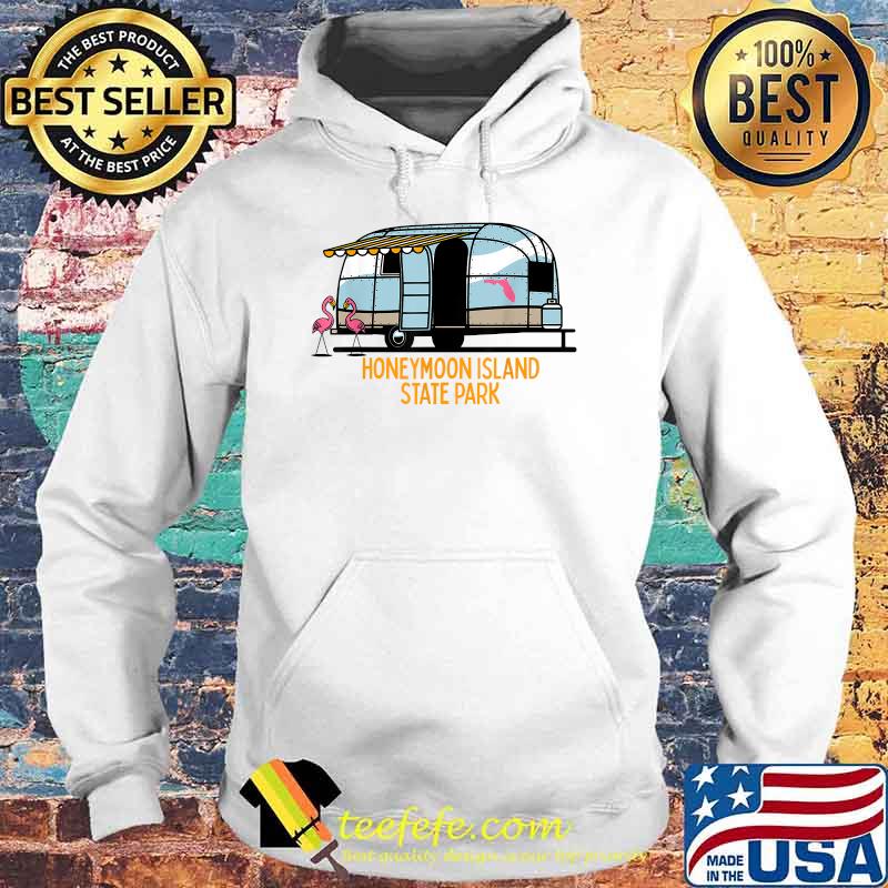 Honeymoon Island State Park Florida Flamingo FL RV Camper T-Shirt Hoodie Honeymoon Island State Park Florida Flamingo FL RV Camper T-Shirt Hoodie