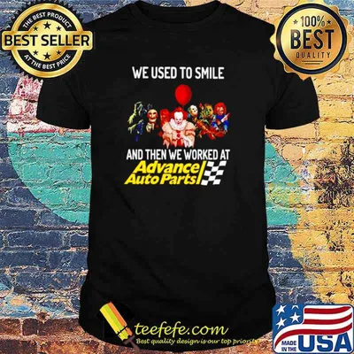 Horror Halloween we used to smile and then we worked at Advance Auto Parts shirt