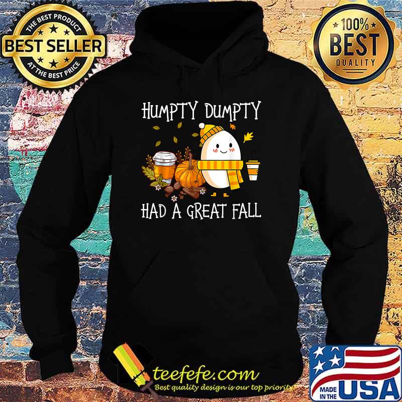 Humpty Dumpty Had A Great Fall Christmas T-Shirt Hoodie Humpty Dumpty Had A Great Fall Christmas T-Shirt Hoodie