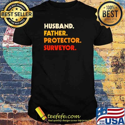Husband father protector surveyor T-Shirt
