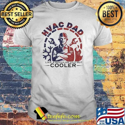 Hvac Dad Like A Regular Dad But Cooler Shirt